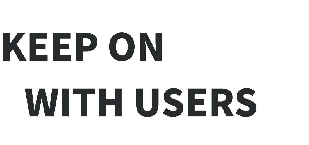 KEEP ON RUNNING WITH USERS